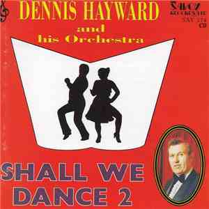 Dennis Hayward - Shall We Dance 2 download flac