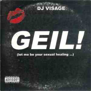 DJ Visage - Geil! (Let Me Be Your Sexual Healing...) download flac