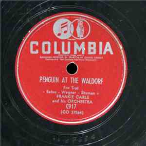 Frankie Carle And His Orchestra - Penguin At The Waldorf / The Glow-Worm download flac