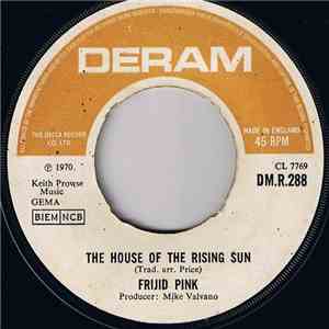 Frijid Pink - The House Of The Rising Sun / Drivin' Blue download flac