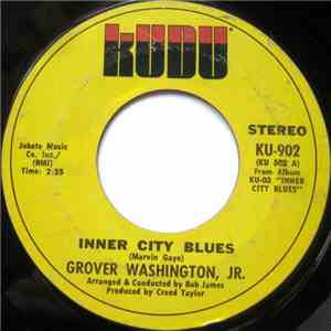 Grover Washington, Jr. - Inner City Blues / Ain't No Sunshine download flac