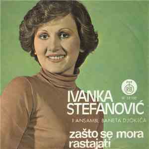 Ivanka Stefanović I Ansambl Baneta Djokića - Zašto Se Mora Rastajati download flac