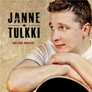 Janne Tulkki - Vieläkö Muistat download flac