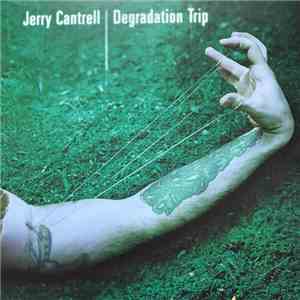 Jerry Cantrell - Degradation Trip download flac