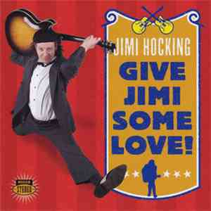 Jimi Hocking - Give Jimi Some Love! download flac