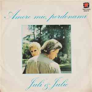Juli & Julie - Amore Mio Perdonami download flac