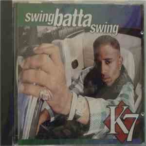 K7 - Swing Batta Swing download flac