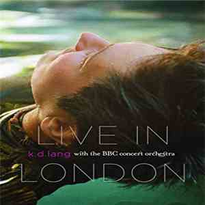 k.d. lang With The BBC Concert Orchestra - Live In London download flac