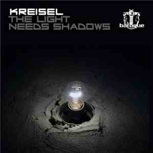 Kreisel - The Light Needs Shadows download flac