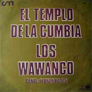 Los Wawanco Canta Hernan Rojas - El Templo De La Cumbia download flac