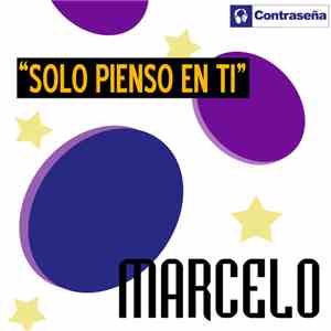 Marcelo - Solo Pienso En Ti FLAC album