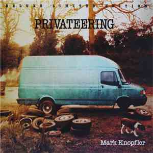 Mark Knopfler - Privateering FLAC album