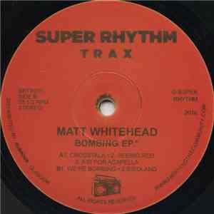Matt Whitehead - Bombing EP download flac