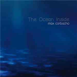 Max Corbacho - The Ocean Inside download flac