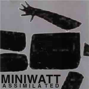 Miniwatt - Assimilated download flac