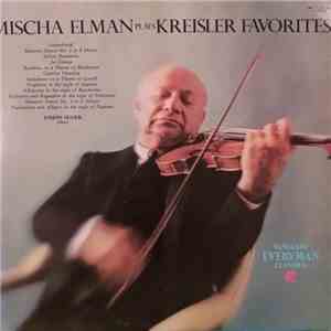 Mischa Elman, Joseph Seiger - Mischa Elman Plays Kreisler Favorites download flac