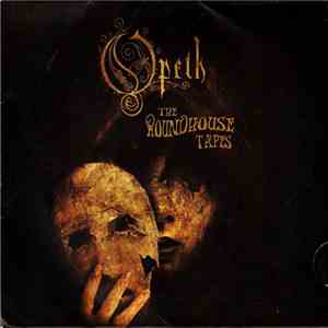 Opeth - The Roundhouse Tapes download flac