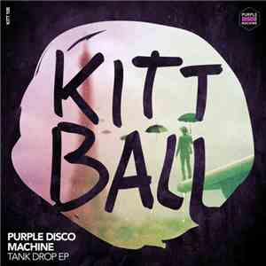 Purple Disco Machine - Tank Drop EP download flac