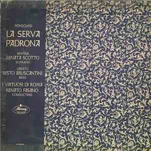 Renata Scotto, Sesto Bruscantini, Virtuosi Di Roma "Collegium Musicum Italicum", Renato Fasano - La Serva Padrona download flac