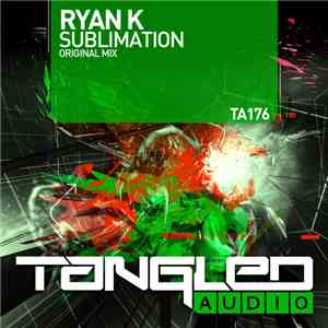 Ryan K - Sublimation download flac