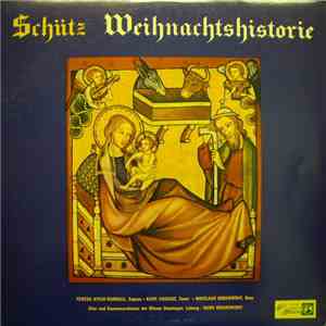 Schütz, Teresa Stich-Randall, Kurt Equiluz, Nikolaus Simkowsky, Chor Und Kammerorchester Der Wiener Staatsoper, Hans Swarowsky - Weihnachtshistorie download flac