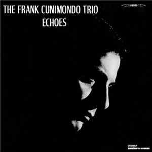 The Frank Cunimondo Trio - Echoes download flac