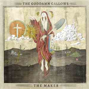 The Goddamn Gallows - The Maker download flac