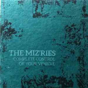 The Miz'ries - Complete Control Of Your Vehicle download flac