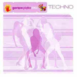 Various - Gorąca Piątka 2003 - Techno download flac