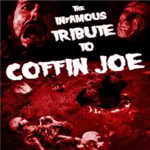 Various - The Infamous Tribute To Coffin Joe download flac
