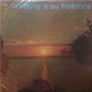 Various - Uruguay Y Su Folklore download flac