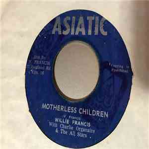 Willie Francis With Charles Organaire & The All Star - Motherless Children / Stars download flac