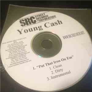 Young Ca$h - Put That Iron On 'Em download flac