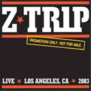 Z-Trip - Live Los Angeles, CA 2003 download flac