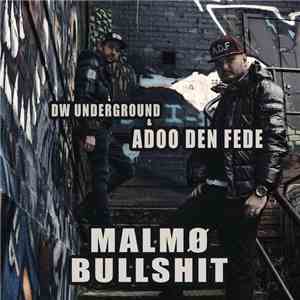 Adoo den fede & Dw Underground - Malmø Bullshit download flac
