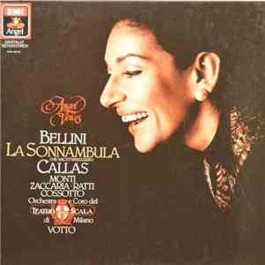 Bellini, Maria Callas, Antonino Votto, Coro Del Teatro Alla Scala, Orchestra Del Teatro Alla Scala - La Sonnambula download flac