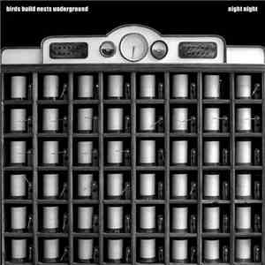 Birds Build Nests Underground - Night Night download flac
