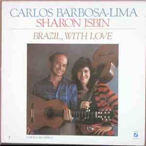 Carlos Barbosa-Lima And Sharon Isbin - Brazil, With Love download flac