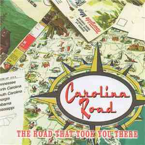 Carolina Road - The Road That Took You There download flac