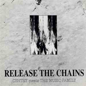Centry Meets The Music Family - Release The Chains download flac