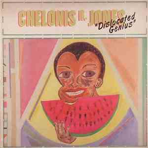 Chelonis R. Jones - Dislocated Genius download flac