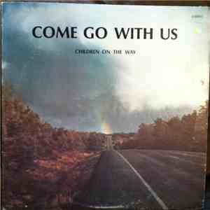 Children On The Way - Come Go With Us download flac