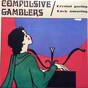 Compulsive Gamblers - Crystal Gazing Luck Amazing download flac