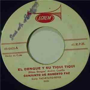 Conjunto Roberto Faz - El Dengue Y Su Tiqui Tiqui download flac