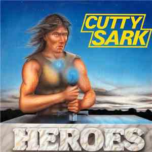 Cutty Sark  - Heroes download flac