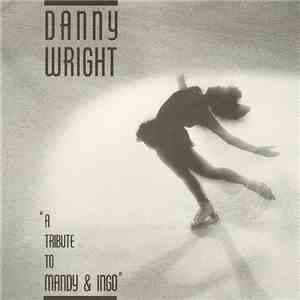 Danny Wright - A Tribute To Mandy & Ingo download flac