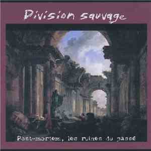 Division Sauvage - Post-mortem, Les Ruines Du Passé download flac