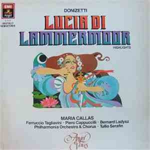 Donizetti - Maria Callas, Ferruccio Tagliavini, Piero Cappuccilli, Bernard Ladysz, Philharmonia Orchestra, Philharmonia Chorus - Tullio Serafin - Lucia Di Lammermoor - Highlights download flac