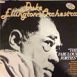 Duke Ellington And His Orchestra - The Fabulous Forties Volume 1 FLAC album