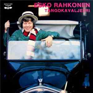 Esko Rahkonen - Tangokavaljeeri FLAC album